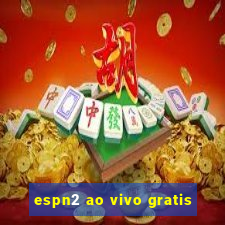 espn2 ao vivo gratis